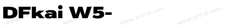 DFkai W5字体转换